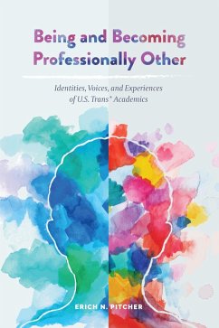 Being and Becoming Professionally Other (eBook, ePUB) - Pitcher, Erich N.
