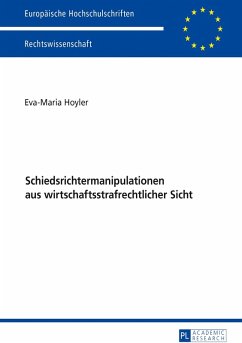 Schiedsrichtermanipulationen aus wirtschaftsstrafrechtlicher Sicht (eBook, ePUB) - Eva-Maria Hoyler, Hoyler