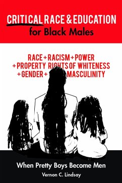 Critical Race and Education for Black Males (eBook, PDF) - Lindsay, Vernon C.