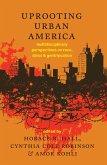 Uprooting Urban America (eBook, ePUB)
