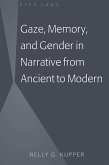 Gaze, Memory, and Gender in Narrative from Ancient to Modern (eBook, ePUB)
