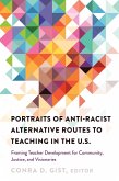 Portraits of Anti-racist Alternative Routes to Teaching in the U.S. (eBook, ePUB)