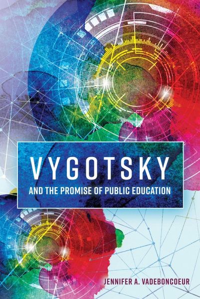 Vygotsky and the Promise of Public Education (eBook, ePUB)