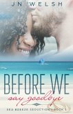 Before We Say Goodbye (eBook, ePUB)