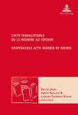 LActe inqualifiable, ou le meurtre au féminin / Unspeakable Acts: Murder by Women (eBook, ePUB)