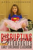 Disrupting Gendered Pedagogies in the Early Childhood Classroom (eBook, ePUB)