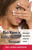 Black Women in Reality Television Docusoaps (eBook, ePUB)