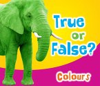 True or False? Colours (eBook, PDF)