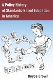 A Policy History of Standards-Based Education in America (eBook, ePUB)