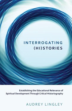 Interrogating (Hi)stories (eBook, ePUB) - Lingley, Audrey