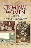 Criminal Women, 1850-1920 (eBook, ePUB) Criminal Women, 1850-1920 (eBook, ePUB)