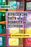 Representing Youth with Disability on Television (eBook, ePUB)