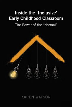 Inside the 'Inclusive' Early Childhood Classroom (eBook, ePUB) - Watson, Karen
