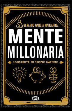 Mente millonaria (eBook, ePUB) - García Manjarrez, Gerardo