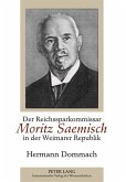 Der Reichssparkommissar Moritz Saemisch in der Weimarer Republik (eBook, PDF)