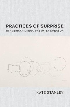 Practices of Surprise in American Literature After Emerson (eBook, PDF) - Stanley, Kate