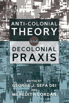 Anti-Colonial Theory and Decolonial Praxis (eBook, ePUB)