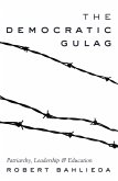 The Democratic Gulag (eBook, ePUB)