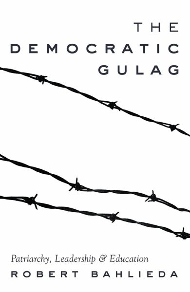 The Democratic Gulag (eBook, ePUB)
