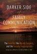 The Darker Side of Family Communication... - Bild 1