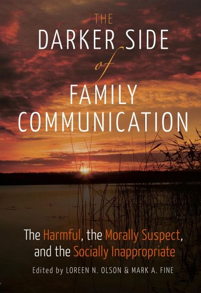 The Darker Side of Family Communication (eBook, ePUB) The Darker Side of Family Communication (eBook, ePUB)