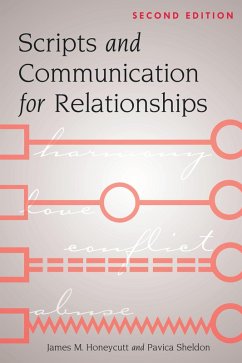 Scripts and Communication for Relationships (eBook, ePUB) - Honeycutt, James M.; Sheldon, Pavica