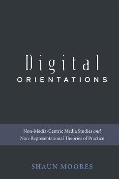 Digital Orientations (eBook, ePUB) - Moores, Shaun