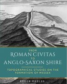 From Roman Civitas to Anglo-Saxon Shire (eBook, ePUB)