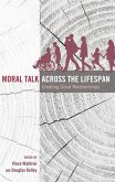 Moral Talk Across the Lifespan (eBook, ePUB)