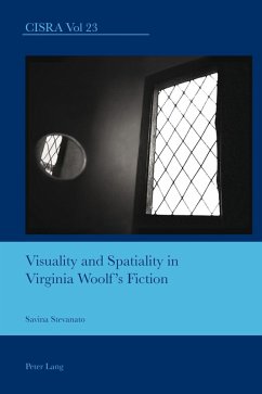 Visuality and Spatiality in Virginia Woolf's Fiction (eBook, PDF) - Stevanato, Savina