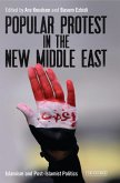 Popular Protest in the New Middle East (eBook, ePUB)