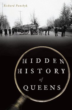 Hidden History of Queens (eBook, ePUB) - Panchyk, Richard