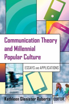 Communication Theory and Millennial Popular Culture (eBook, ePUB)