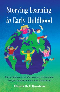 Storying Learning in Early Childhood (eBook, ePUB) - Quintero, Elizabeth