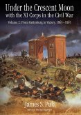 Under the Crescent Moon with the XI Corps in the Civil War. Volume 2 (eBook, ePUB)