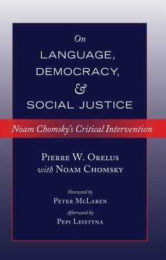 On Language, Democracy, and Social Justice (eBook, ePUB) - Orelus, Pierre W.; Chomsky, Noam