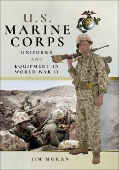U.S. Marine Corps Uniforms and Equipment in World War II (eBook, ePUB) - Moran, Jim
