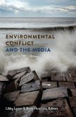 Environmental Conflict and the Media (eBook, PDF)