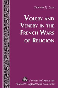 Volery and Venery in the French Wars of Religion (eBook, PDF) - Losse, Deborah N.
