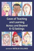 Cases of Teaching and Learning Across and Beyond K-12 Settings (eBook, PDF)