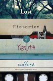 Lost Histories of Youth Culture (eBook, PDF)