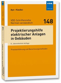 Projektierungshilfe elektrischer Anlagen in Gebäuden - Ayx, Roland;Kasikci, Ismail