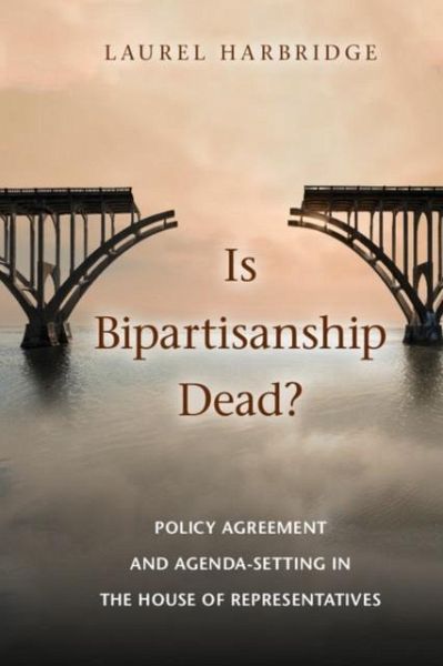 Is Bipartisanship Dead? (eBook, PDF) Is Bipartisanship Dead? (eBook, PDF)