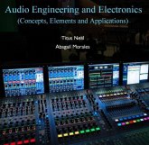 Audio Engineering and Electronics (Concepts, Elements and Applications) (eBook, PDF)