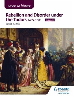 Access to History: Rebellion and Disorder under the Tudors, 1485-1603 for Edexcel (eBook, ePUB) - Turvey, Roger