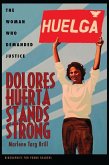 Dolores Huerta Stands Strong (eBook, ePUB)