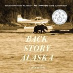 BACK STORY ALASKA (eBook, ePUB)