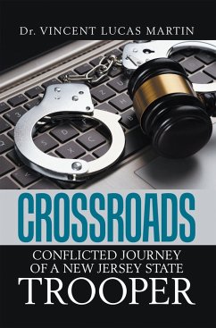 Cover Crossroads: Conflicted Journey of a New Jersey State Trooper (eBook, ePUB)