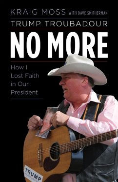 Trump Troubadour No More (eBook, ePUB) - Moss, Kraig