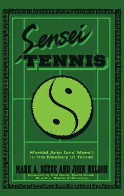 Sensei Tennis (eBook, ePUB) - Beede, Mark A.; Nelson, John
